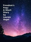 Freedom's Fray: A Short Story