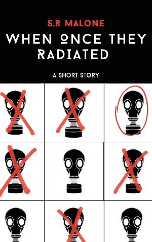 When Once They Radiated