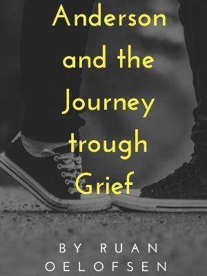 1 Anderson and the Journey through grief