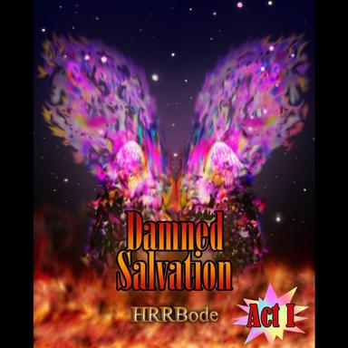 Damned Salvation (Act I)