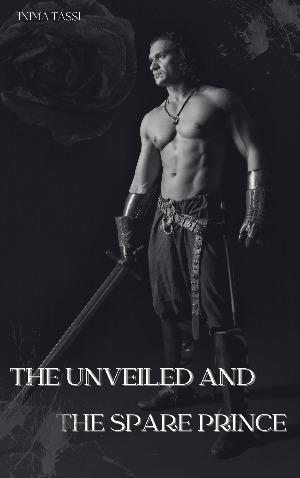 The Unveiled and the Spare Prince