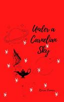 Under a Carnelian Sky 