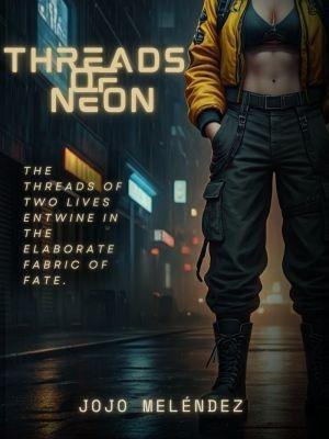 Threads of Neon