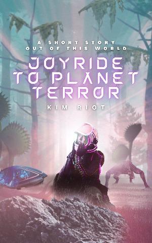 Joyride to Planet Terror