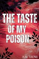 THE TASTE OF MY POSION