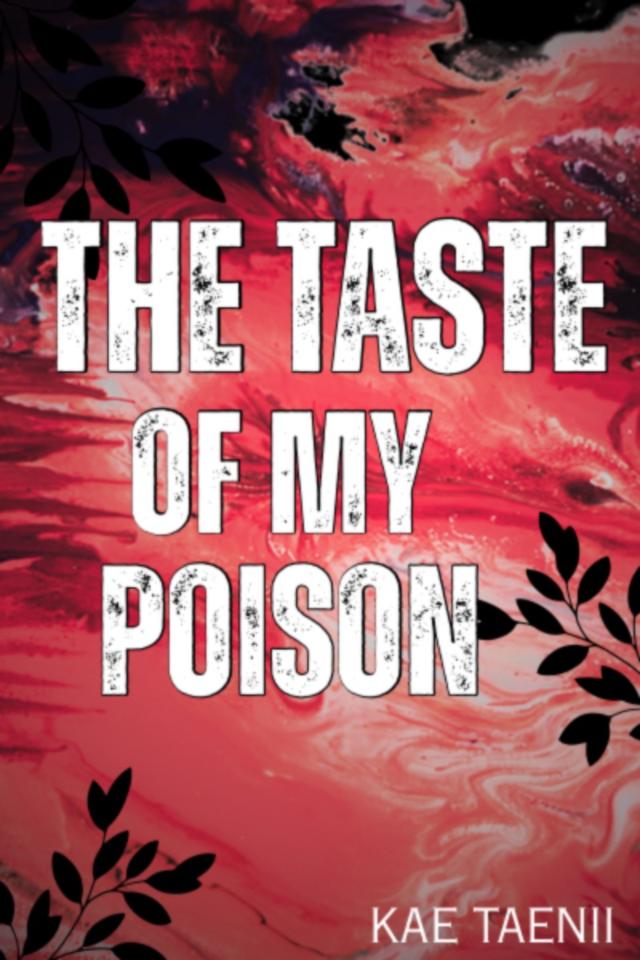THE TASTE OF MY POSION