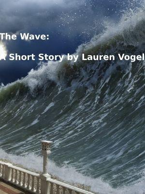 The Wave: A Short Story