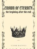 Crown of Eternity:The Begining After The End
