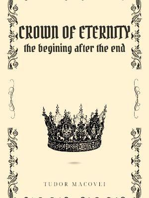 Crown of Eternity:The Begining After The End