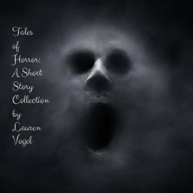 Tales of Horror: A Short Story Collection