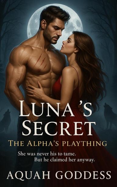 Luna’s Secret The Alpha’s Plaything 