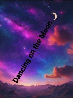 Dancing on the moon 