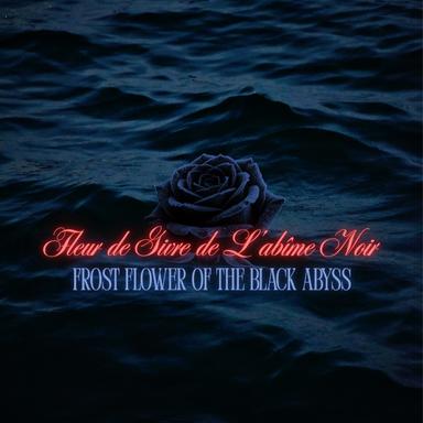 Frost Flower of the Black Abyss