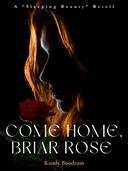 Come Home, Briar Rose
