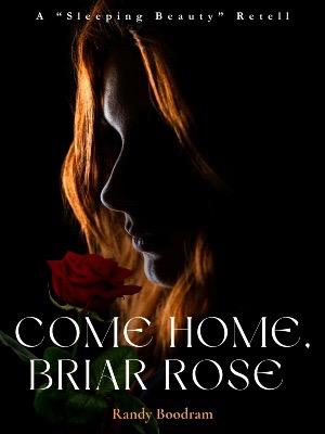 Come Home, Briar Rose