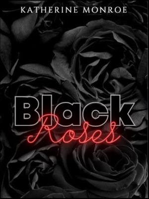 Black Roses (COMPLETED)