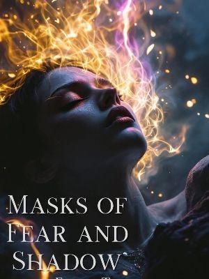 Masks of Fear and Shadow 