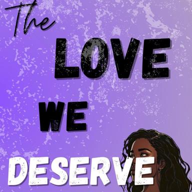 The Love We Deserve