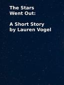 The Stars Went Out: A Short Story