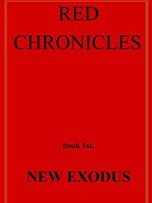Red Chronicles I.  New Exodus