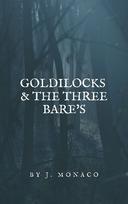 Goldilocks & The Three Bare's