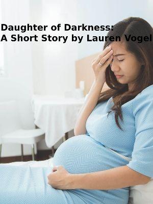 Daughter of Darkness: A Short Story