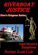 Riverboat Justice: Dion's Enigmas series