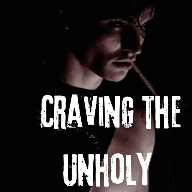 Craving The Unholy 