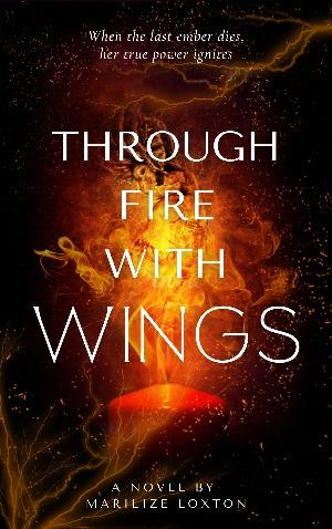 Through Fire with Wings