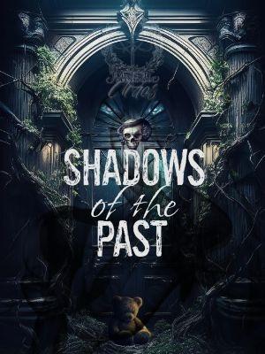 Shadows of the Past