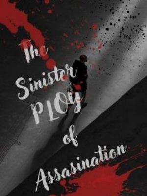 The Sinister Ploy Of Assassination