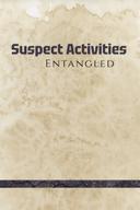 Suspect Activities: Entangled