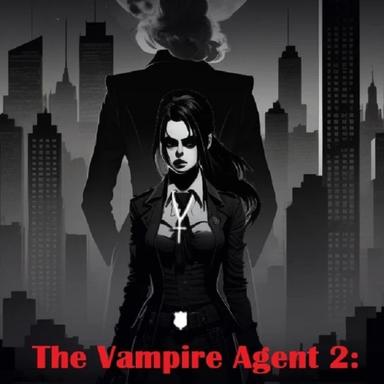 The Vampire Agent 2: Newborns