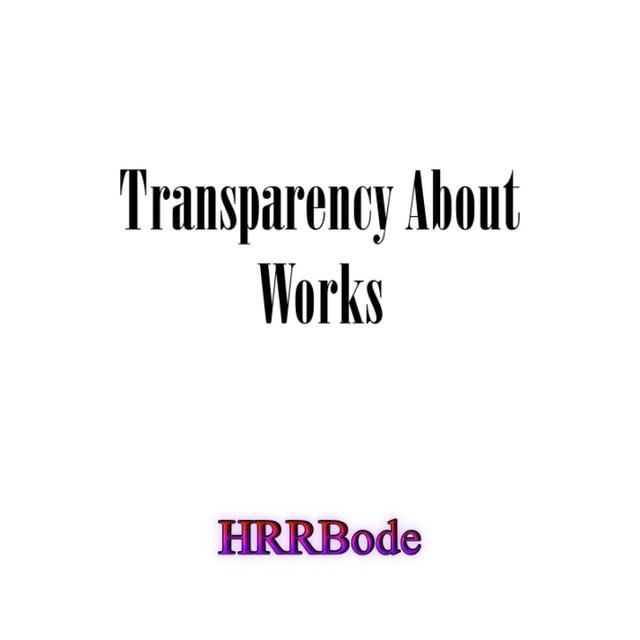 Transparency About Works - From HRRBode