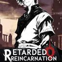 Retarded Reincarnation
