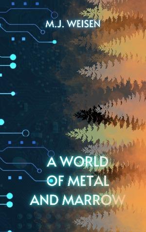A World of Metal and Marrow