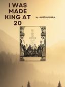 I was made king at 20.