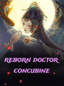 Reborn doctor concubine