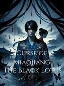 《Curse of Miaojiang: The Black Lotus》