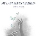 My Last Seven Minutes 