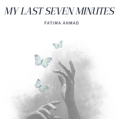 My Last Seven Minutes 