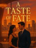 A Taste of Fate
