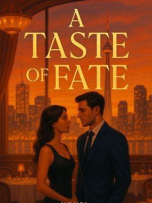 A Taste of Fate
