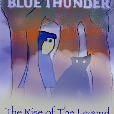 Blue Thunder: The Rise of The Legend (Book 1)
