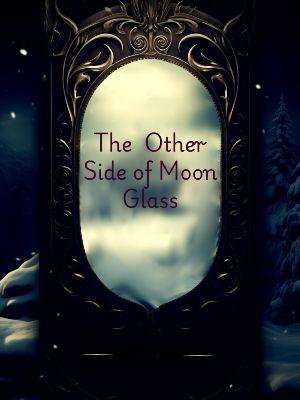 The Other Side of Moon Glass
