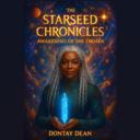 The Starseed Chronicles: Awakening of The Chosen